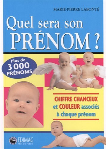Livre ISBN 2895422257 Quel sera son prénom? (Marie-Pierre Labonté)