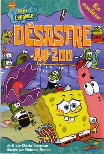 Livre ISBN 2895433372 Bob L'Éponge : Désastre au zoo (David Lewman)