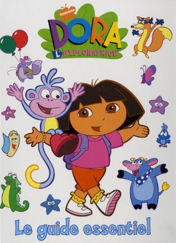 Livre ISBN 2895435251 Dora l'exploratrice : Le guide essentiel (Brian Bromberg)