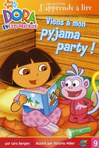 J'apprends à lire : Dora l'exploratrice : Viens à mon pyjama party ! - Lara Bergen