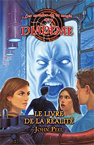 Les mondes de la magie du Diadème # 9 : Le livre de la réalité - John Peel