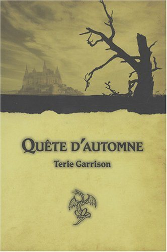 Prophétie du dragon rouge # 1 : Quête d'automne - Terie Garrison