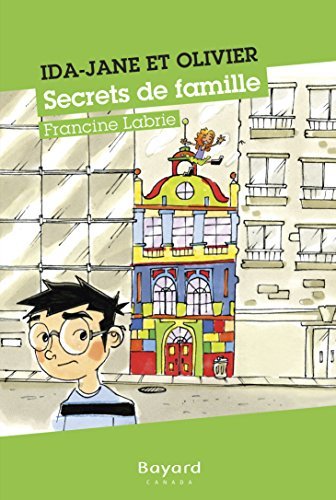 Ida-Jane et Olivier : Secrets de famille - Francine Labrie