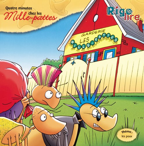 Livre ISBN 2895951055 Rigolire : Quatre minutes chez mille-pattes (Clo Morin)