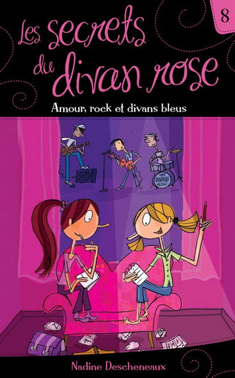 Les secrets du divan rose # 8 : Amour, rock et Divans Bleus - Nadine Descheneaux