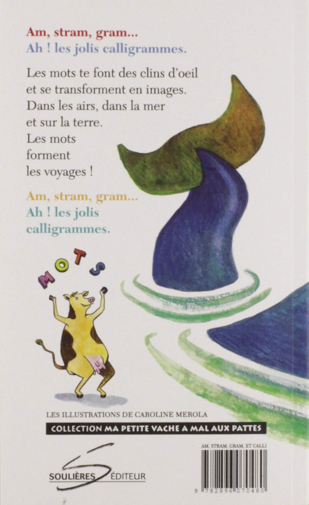Ma petite vache a mal aux pattes # 70 : Am, Stram, Gram et calligrammes (Robert Soulières)