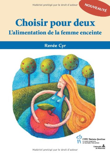 Livre ISBN 2896194320 Choisir pour deux : L'alimentation de la femme enceinte (Renée Cyr)