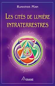 Les cités de lumières intraterrestres - Ramathis-Mam