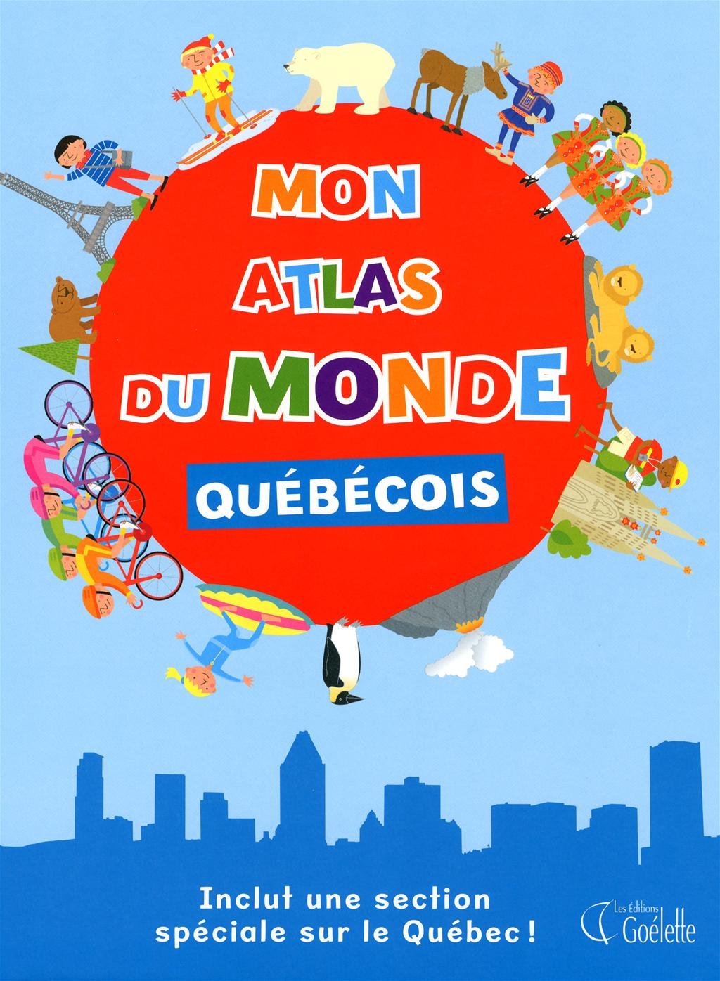 Mon atlas du monde québécois