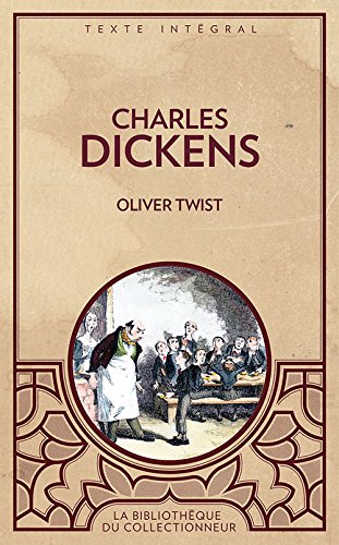 Livre ISBN 2896429026 La bibliothèque du collectionneur : Oliver Twist (Charles Dickens)