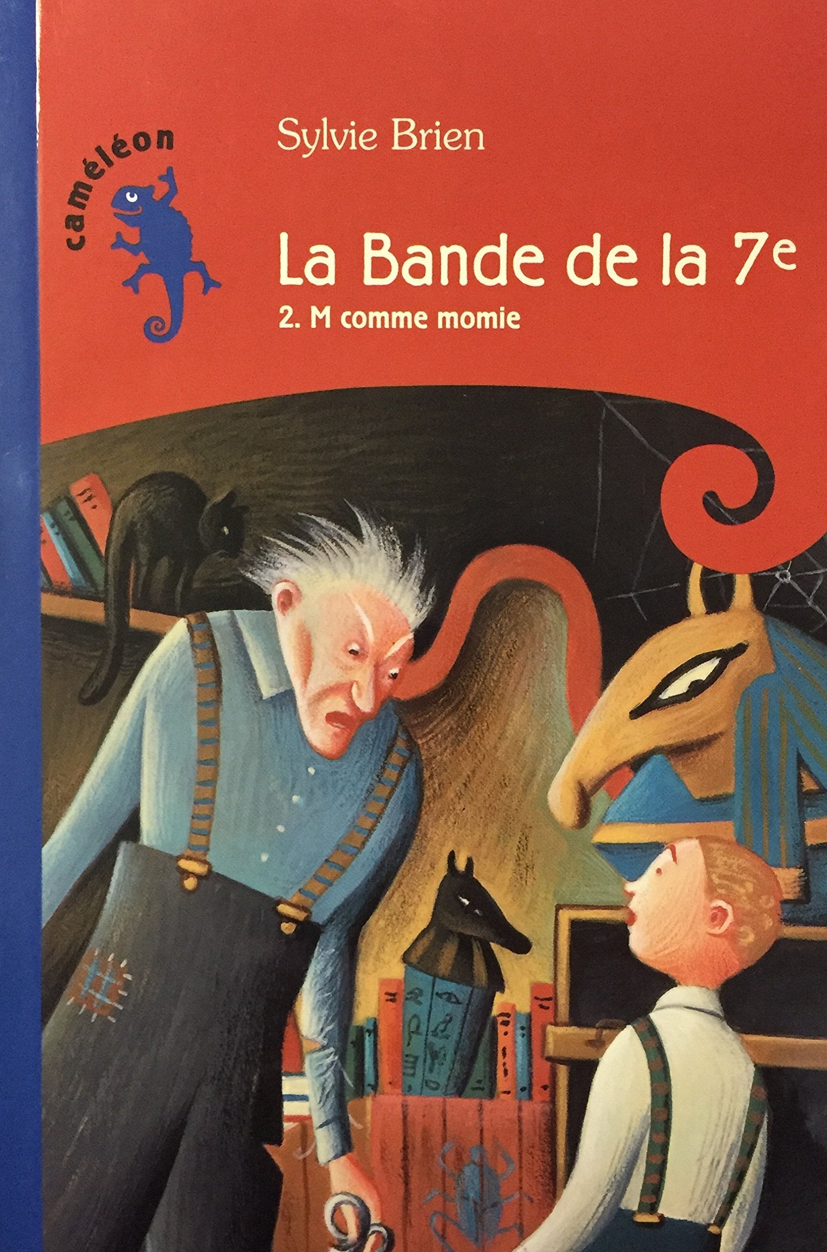 Livre ISBN 2896470158 La bande de la 7e # 2 : M comme Momie (Sylvie Brien)