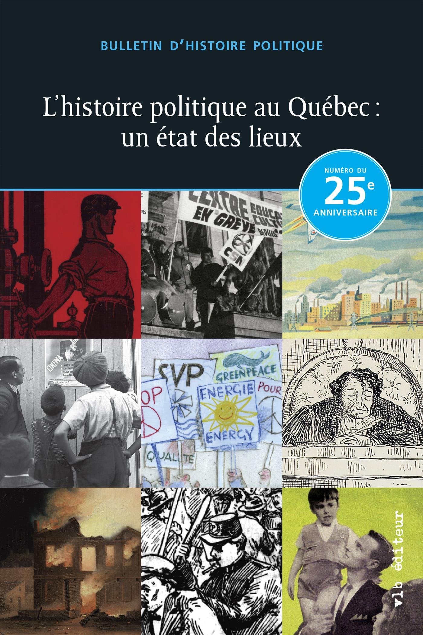 L'histoire politique au Québec # Vol. 25 - Nº 3 : Un état des lieux: Bulletin d'histoire politique