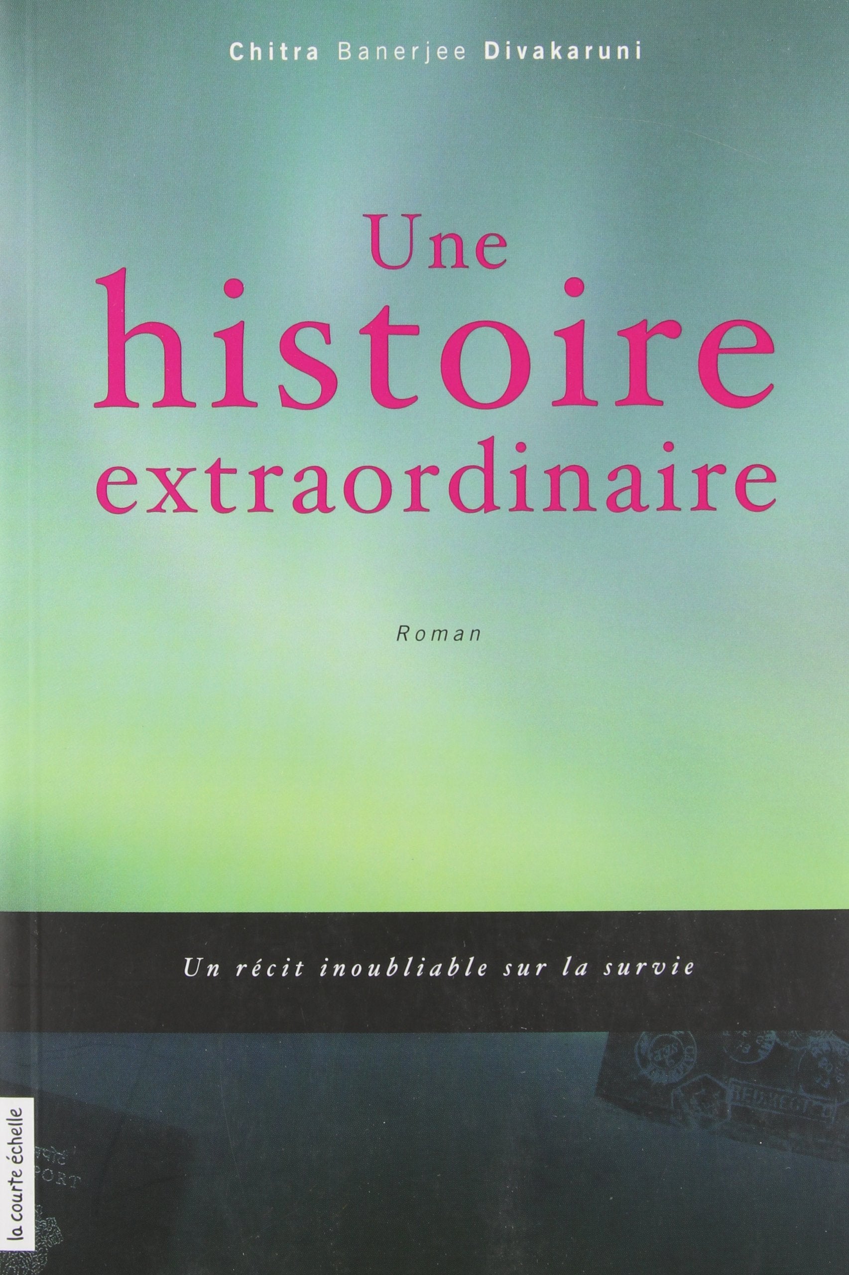 Livre ISBN 2896515658 Une histoire extraordinaire (Chitra Banerjee)