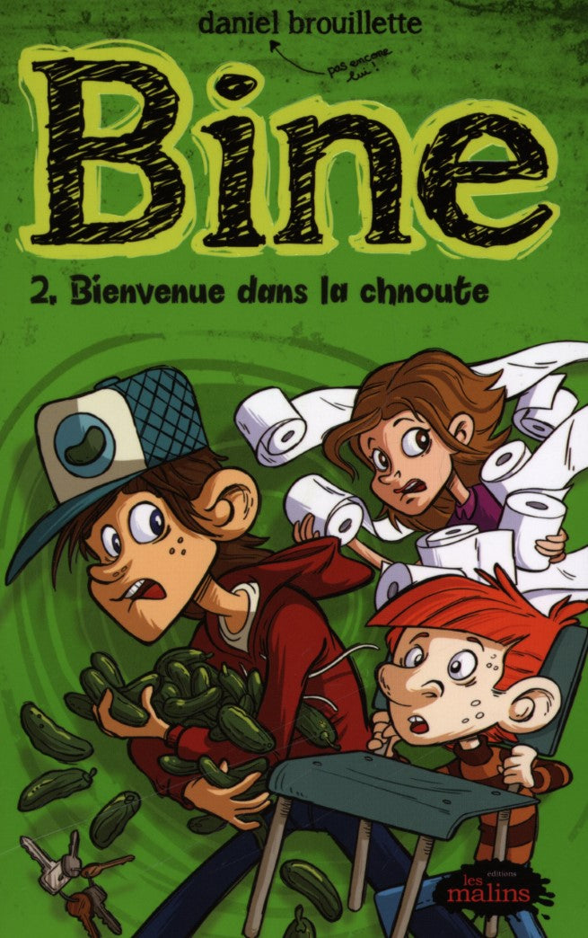 Bine # 2 : Bienvenue dans la chnoute - Daniel Brouillette