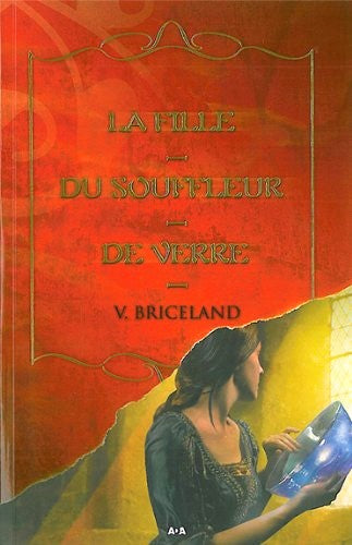 Livre ISBN 2896670769 La fille du souffleur de verre (V. Briceland)