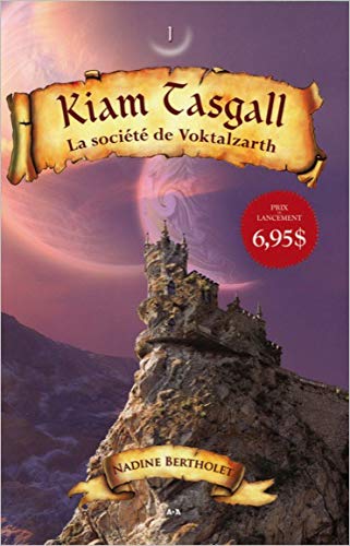 Kiam Tasgall # 1 : La société de Voktalzarth - Nadine Bertholet