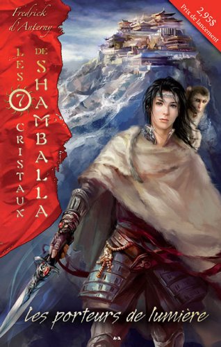 Les 7 cristaux de Shamballa # 1 : Les porteurs de lumière - Fredrick D'Anterny