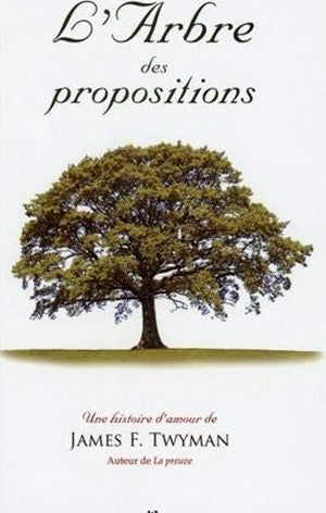 L'arbre des propositions - James F. Twyman
