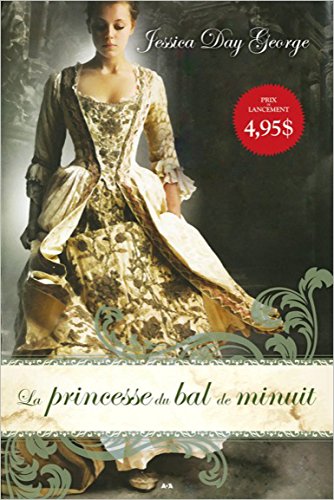La princesse du bal de minuit # 1 - Jessica Day George