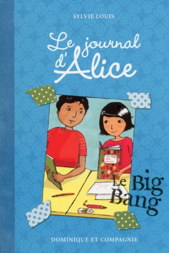 Le journal d'Alice # 4 : Le big bang - Sylvie Louis