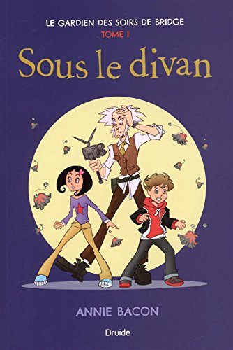 Le gardien des soirs de bridge # 1 : Sous le divan - Annie Bacon