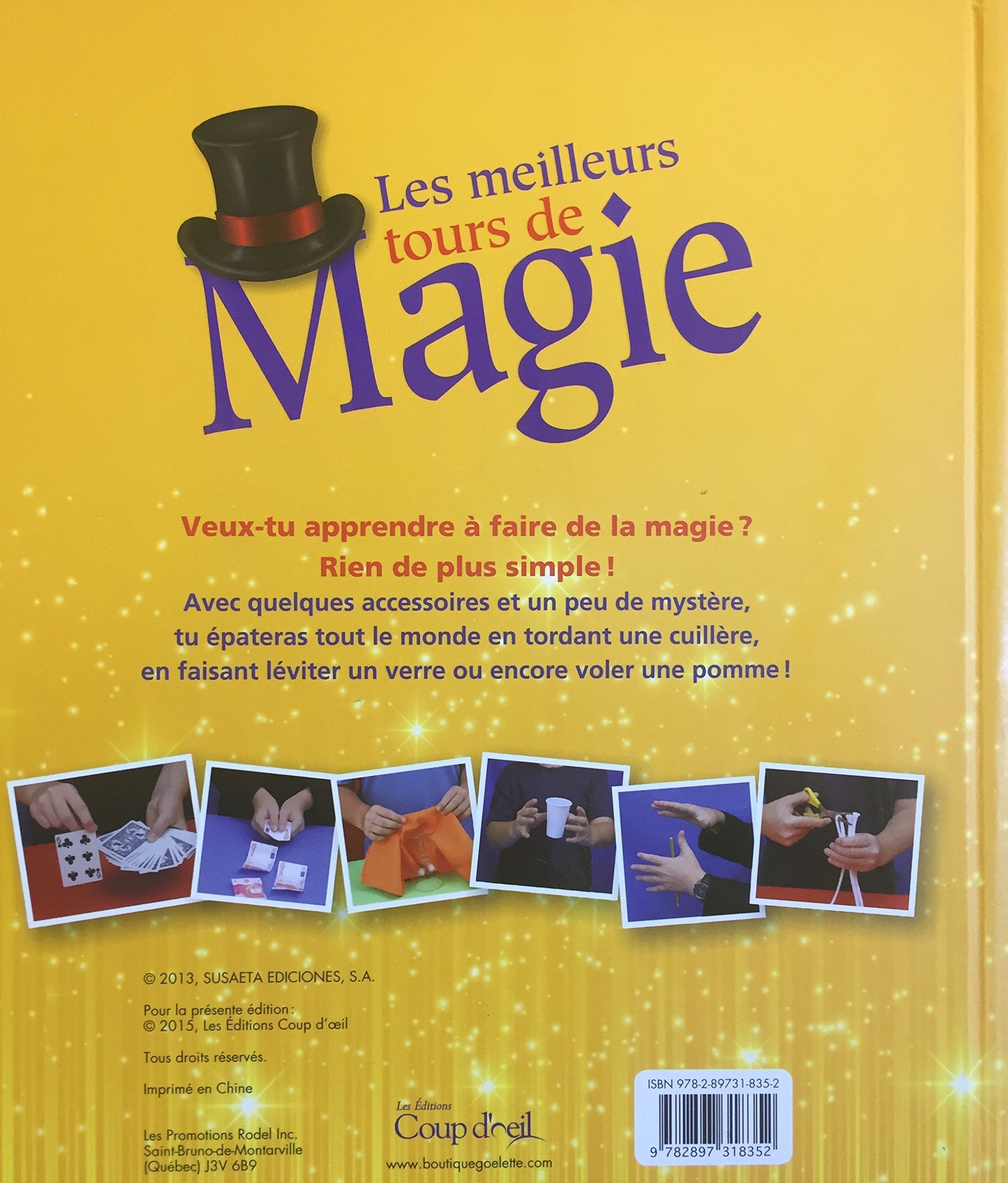 Les meilleurs tours de Magie : Apprends les secrets des illusions les plus étonnantes!
