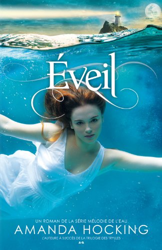 La mélodie de l'eau # 1 : Éveil - Amanda Hocking