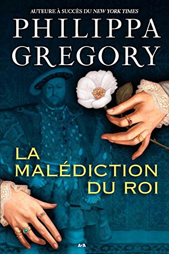 La guerre des Deux-Roses # 3 : La malédiction du roi - Philippa Gregory