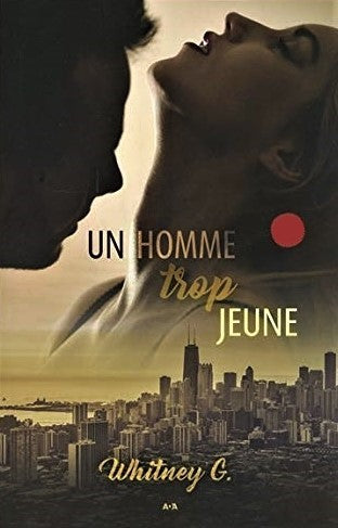 Un homme trop jeune # 1 - Whitney G.