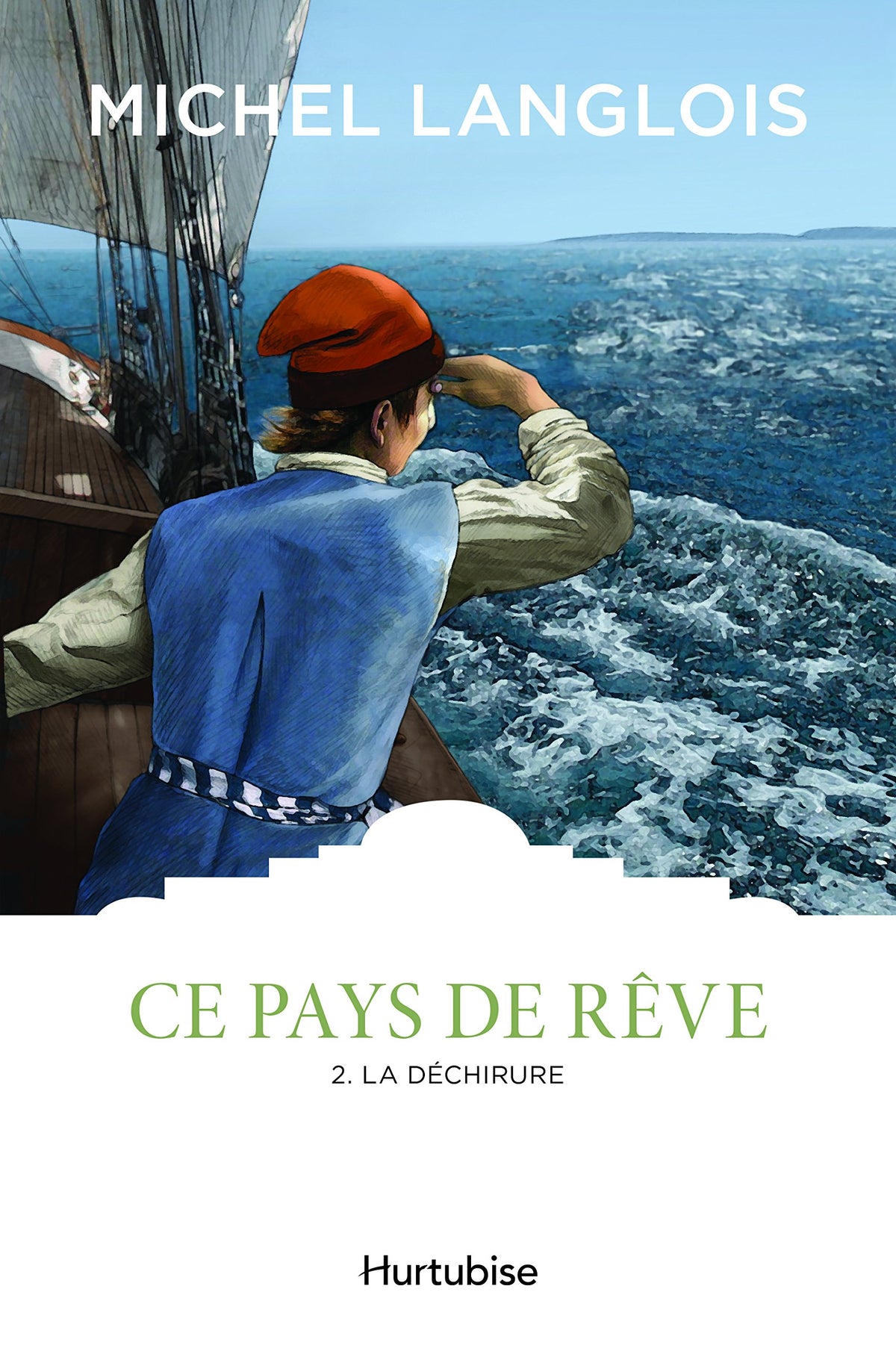 Ce pays de rêve # 2 : La déchirure - Michel Langlois