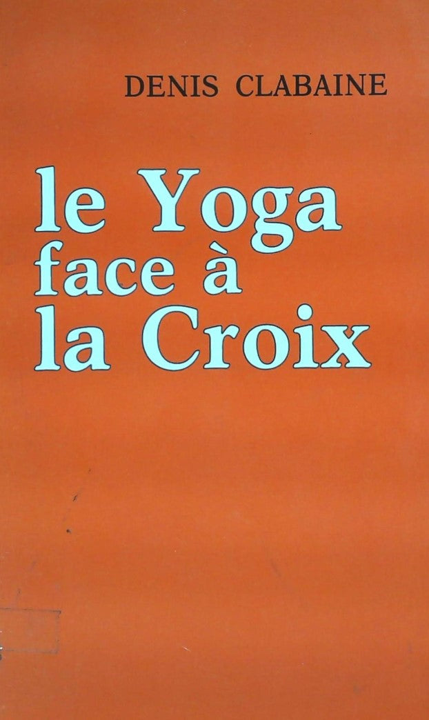 Livre ISBN 290343901X Le yoga face à la Croix (Denis Clabaine)