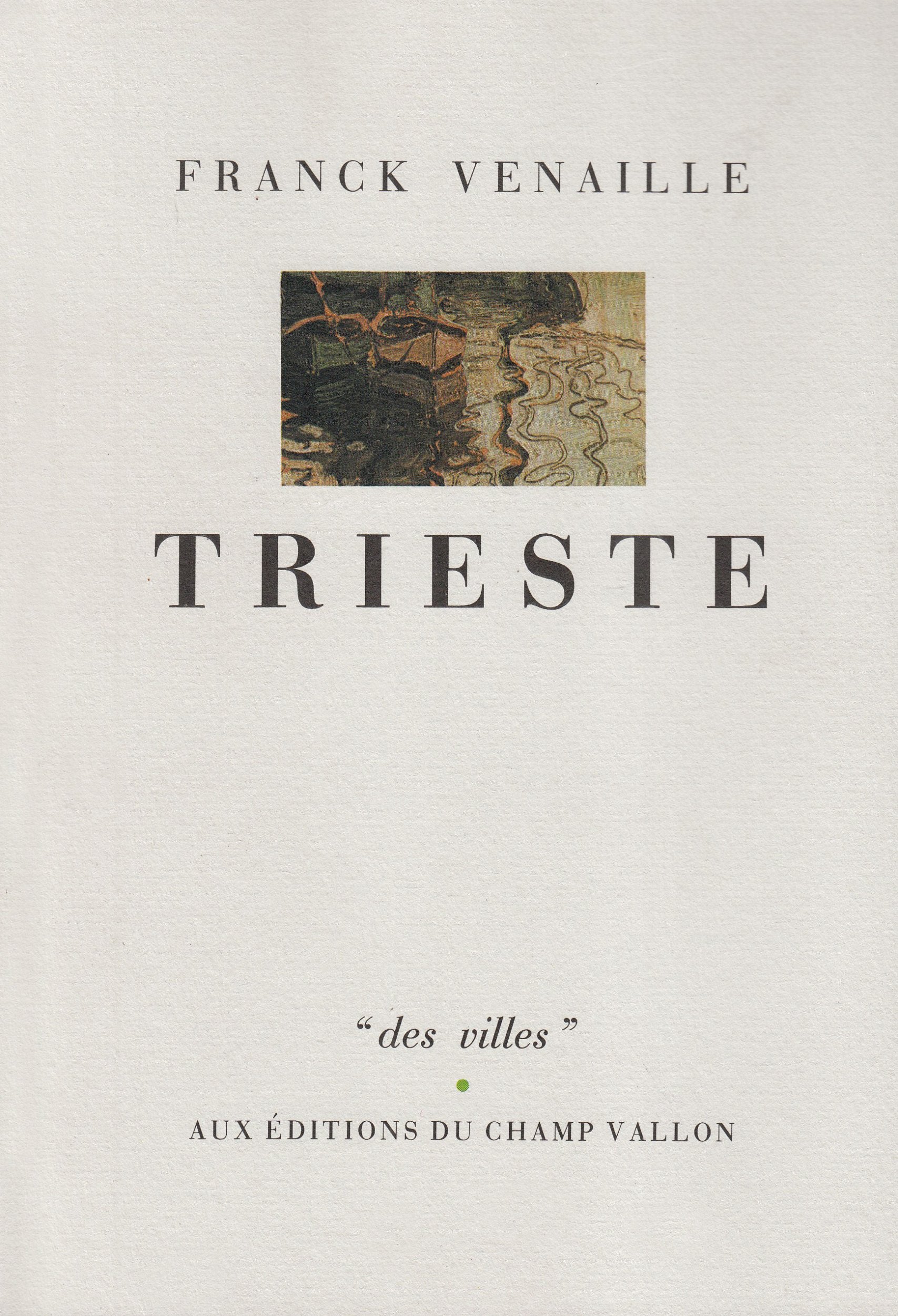 Livre ISBN 2903528616 Des Villes : Trieste (Frank Venaille)