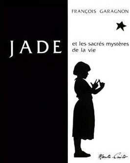 Livre ISBN 2909403017 Jade et les sacrés mystères de la vie (François Garagnon)