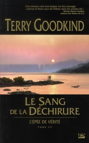 L'épée de vérité # 3 : Le sang de la déchirure - Terry Goodkind