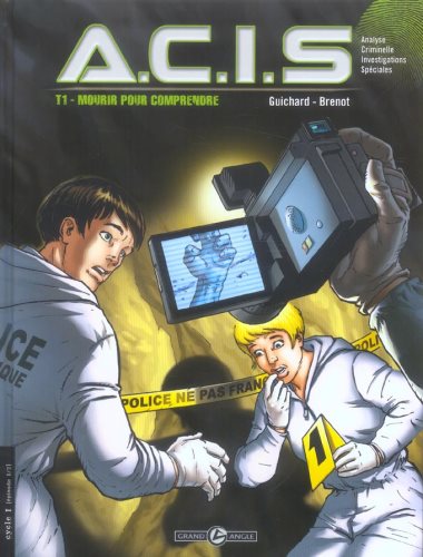 Livre ISBN 2915309930 A.C.I.S. # 1 : Mourir pour comprendre (Philippe Guichard)