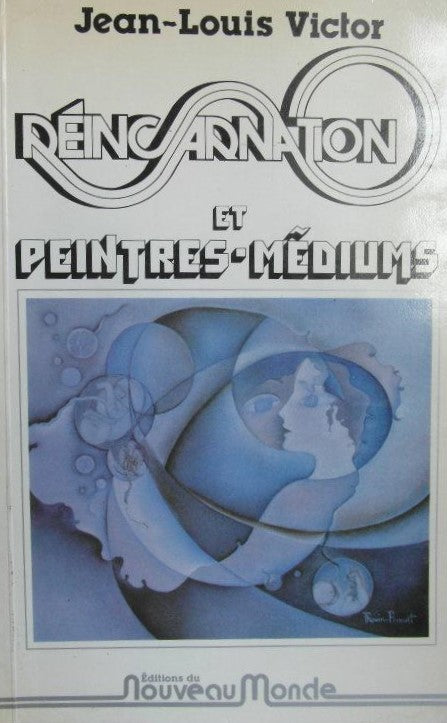 Réincarnation et peintres-médiums - Jean-Louis Victor