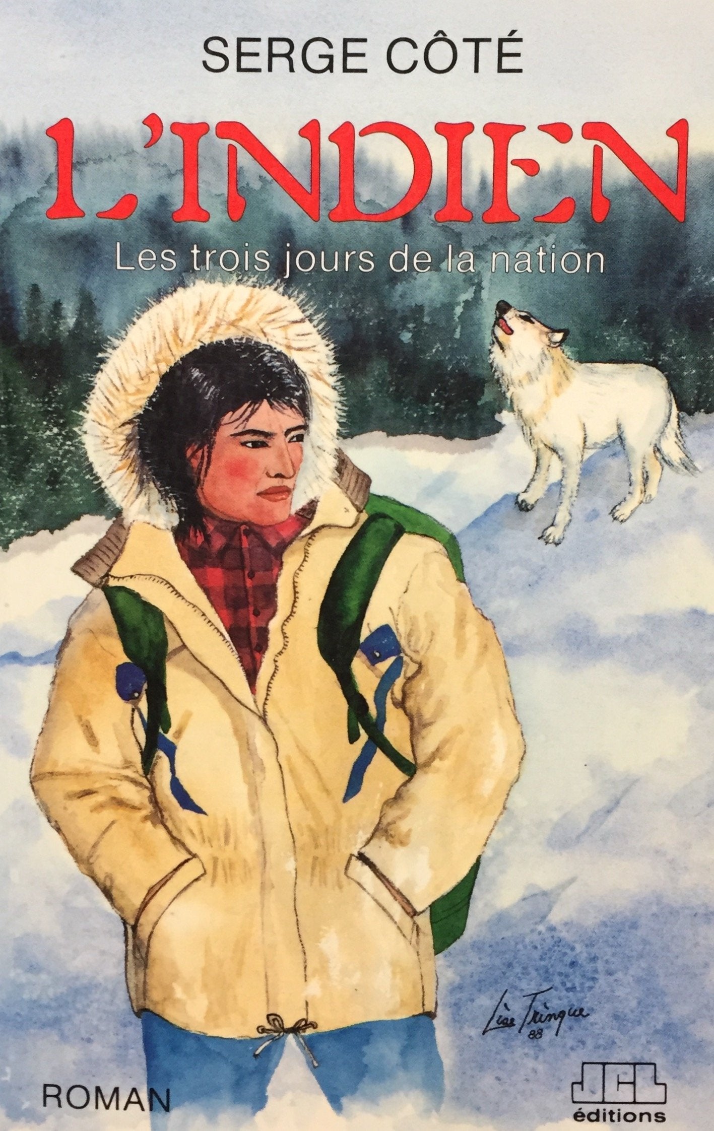 Livre ISBN 2920176579 L'indien : Les trois jours de la nation (Serge Côté)