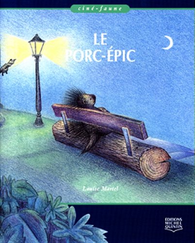 Ciné-faune : Le porc-épic - Louise Martel