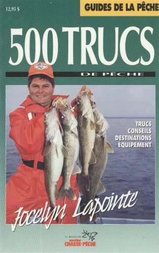 Livre ISBN 2920675753 500 Trucs de pêche (Jocelyn Lapointe)