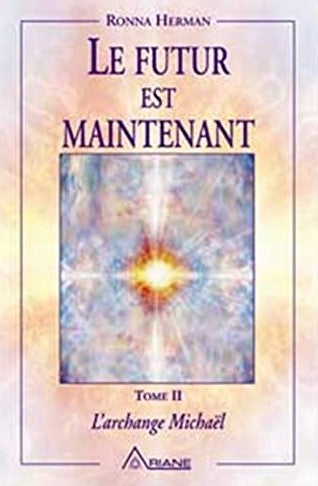 Livre ISBN 2920987542 Le futur est maintenant # 2 : L'archange Michaël (Ronna Herman)