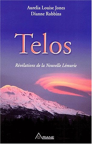 Telos # 1 : Révélation de la nouvelle Lémurie - Aurélia Louise Jones