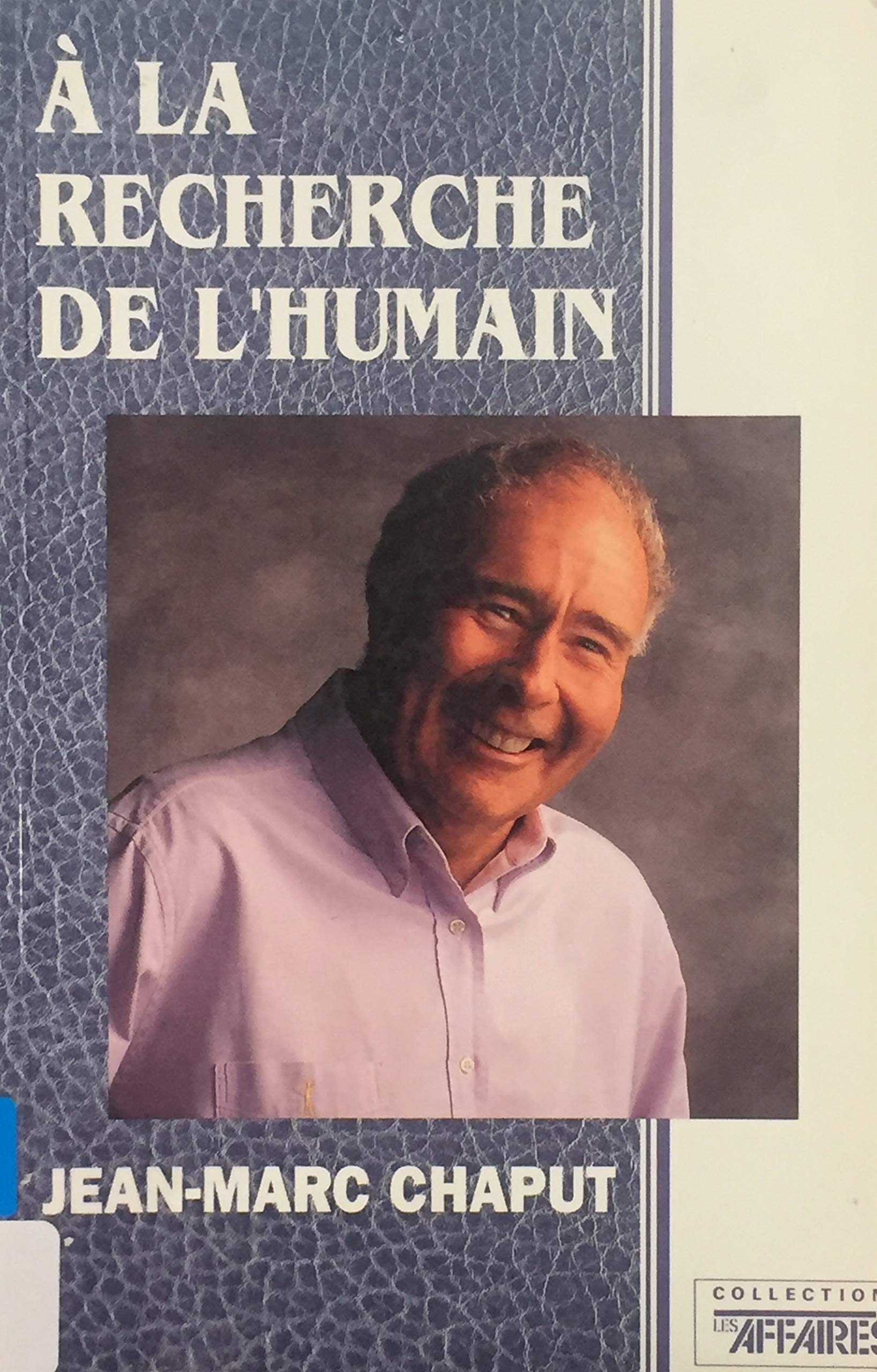 Livre ISBN 2921030403 À la recherche de l'humain (Jean-Marc Chaput)