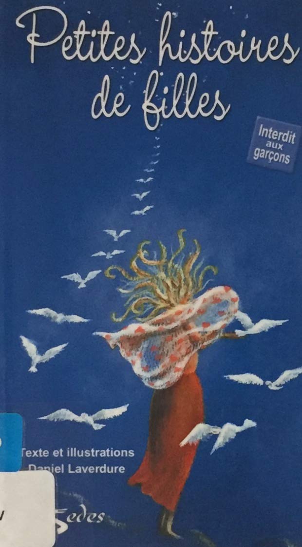 Livre ISBN 2921140225 Petites histoires de filles : Interdit aux garçons (Daniel Laverdure)