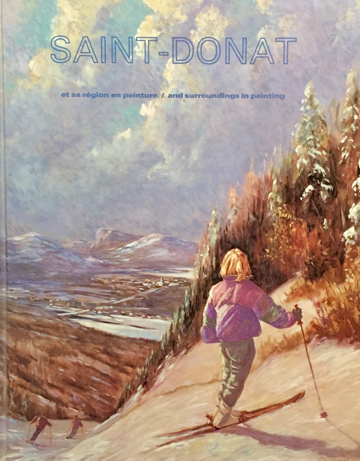 Livre ISBN 2921212277 Saint-Donat et sa région en peinture (Jacques de Roussan)