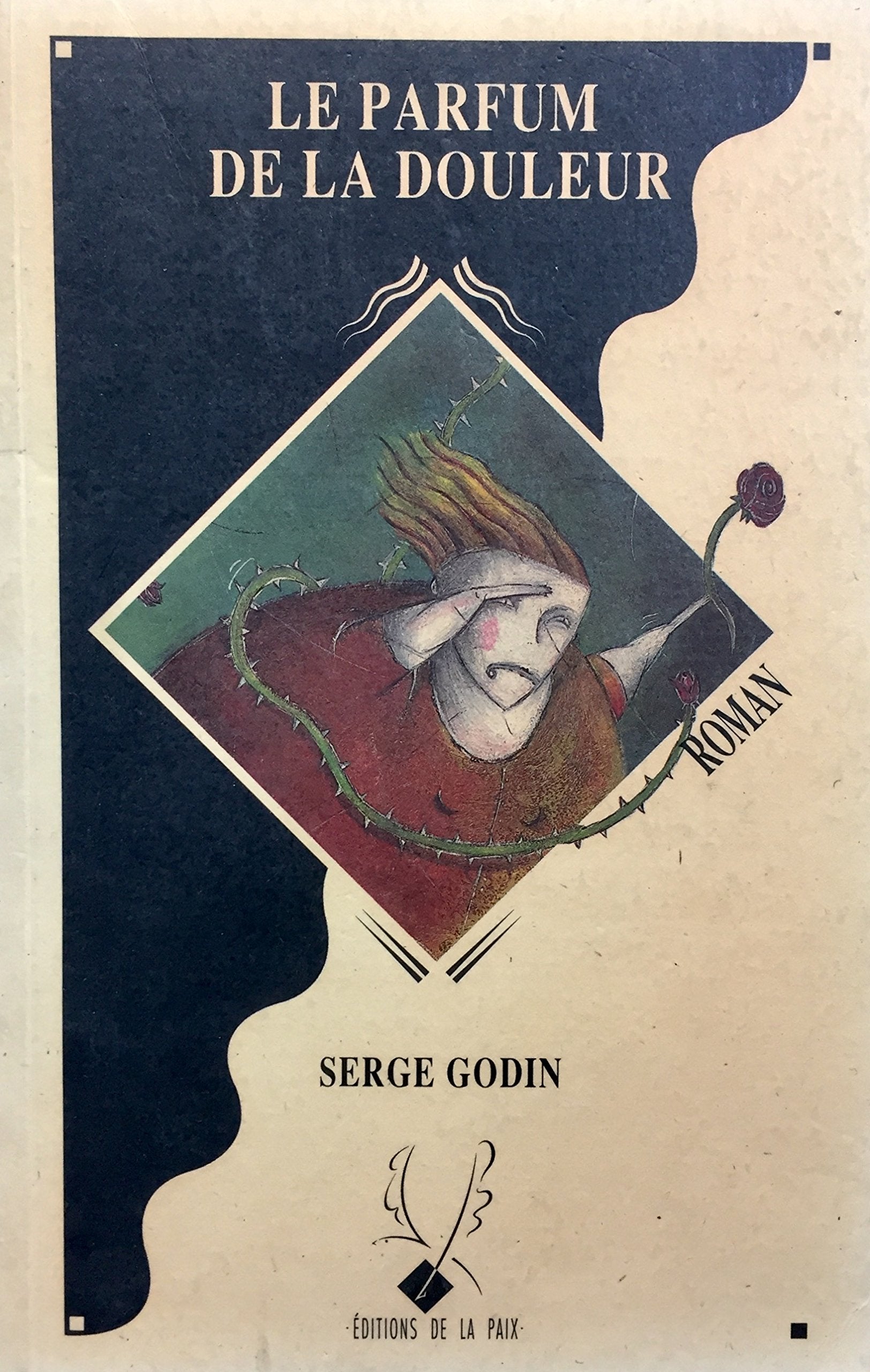 Livre ISBN 2921255014 Le parfum de la douleur (Serge Godin)