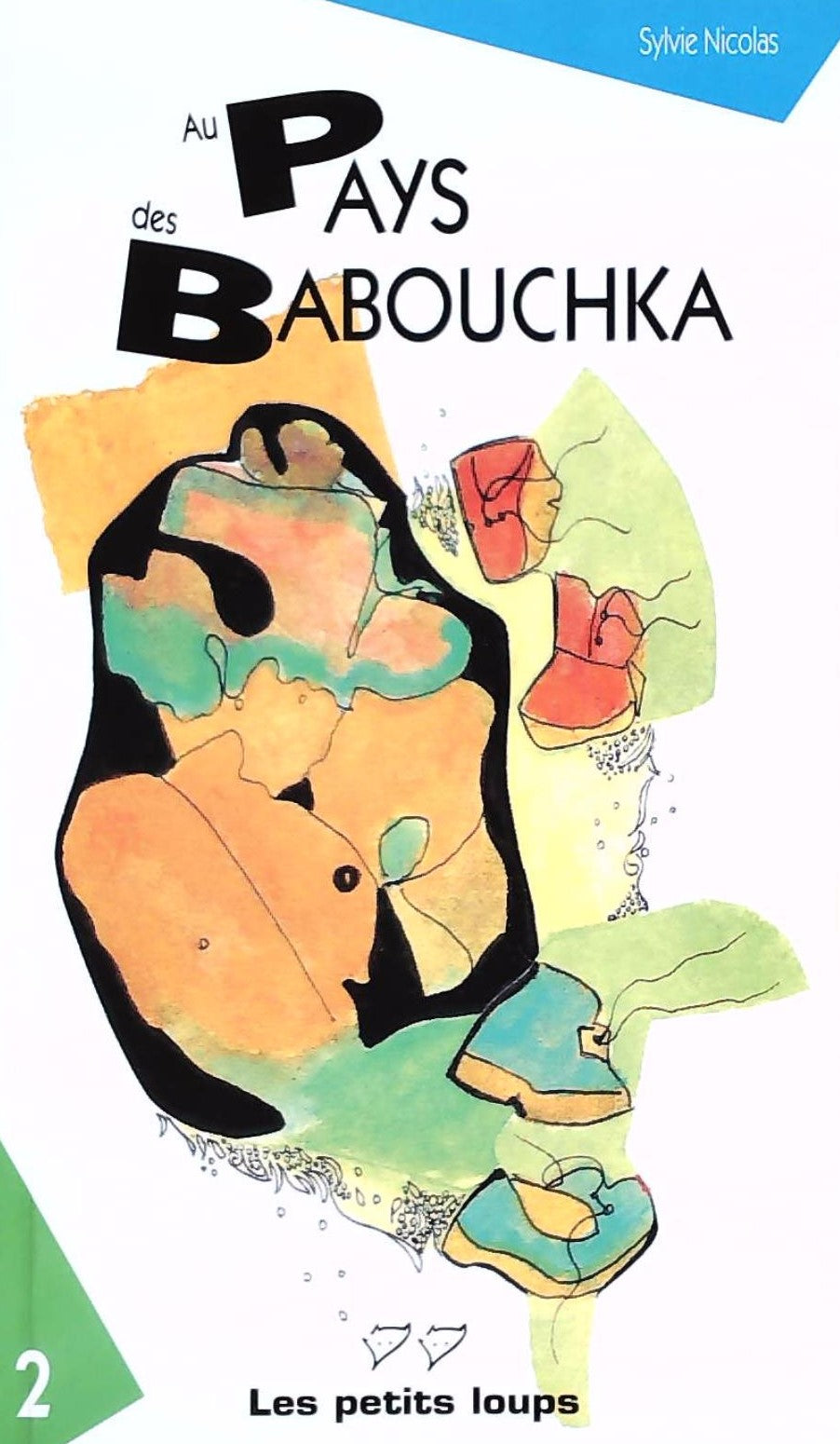 Livre ISBN 2921310783 Les petits loups # 2 : Au pays des Babouchka (Sylvie Nicolas)