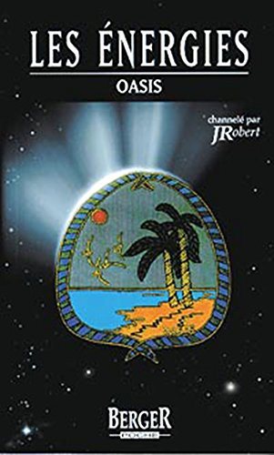 Oasis # 10 : Les énergies - J. Robert