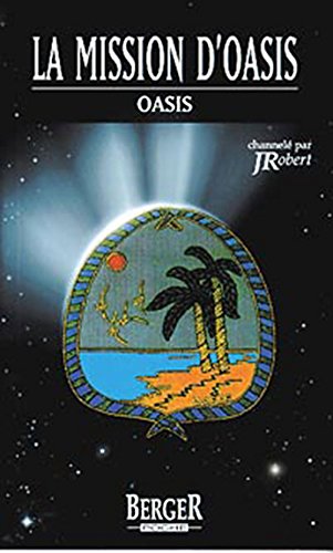 Livre ISBN 2921416352 Oasis # 12 : La mission d'Oasis (J. Robert)
