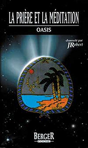 Livre ISBN 2921416360 Oasis # 13 : La prière et la méditation (J. Robert)
