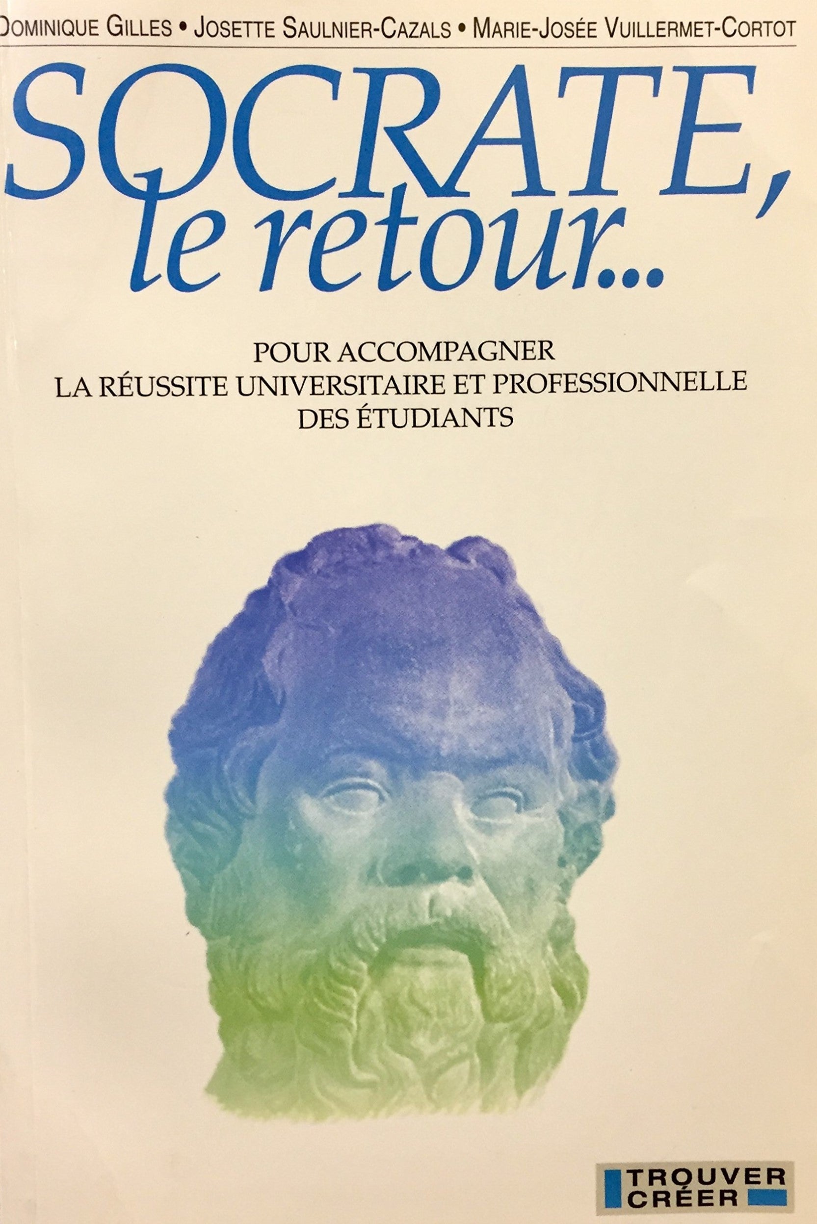 Livre ISBN 2921481545 Socrate, le retour… : Pour accompagner la réussite universitaire et professionnelle des étudiants